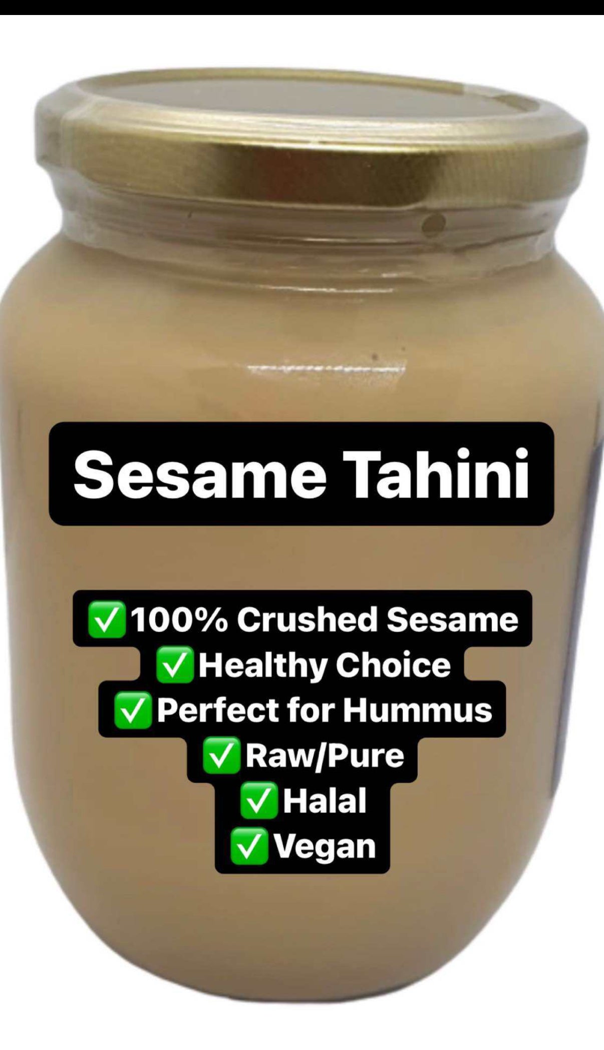 Sesame Tahini -100% Crushed Sesame